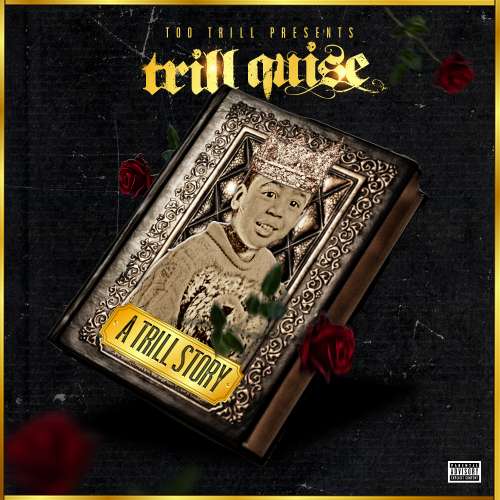 Trill Quise - A Trill Story