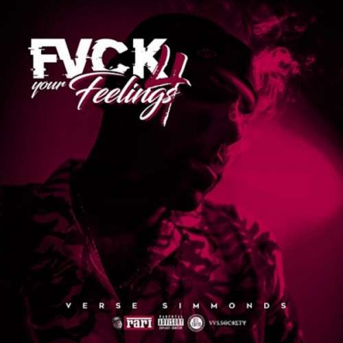 Verse Simmonds - F*ck Your Feelings 4