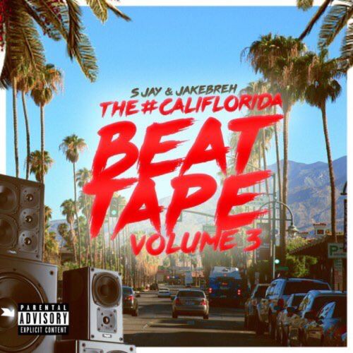 The #CaliFlorida Beat Tape Volume 3 - S Jay & Jakebreh (DJ Jon Wells)