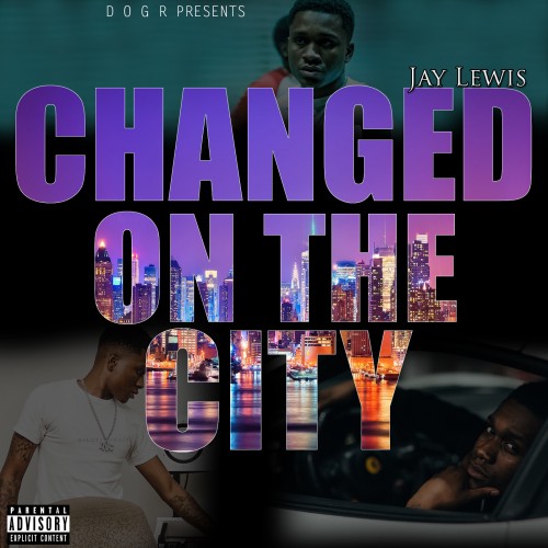Changed On The City - Jay Lewis