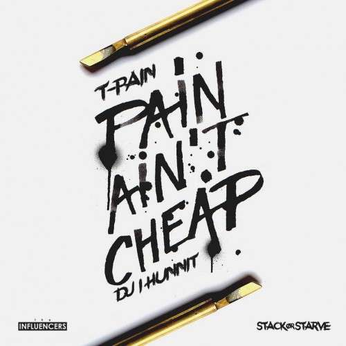 T-Pain - Pain Ain't Cheap (#TMix)