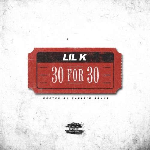 Lil K - 30 For 30