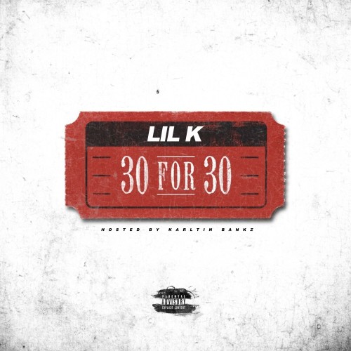 30 For 30 - Lil K (Karltin Bankz)