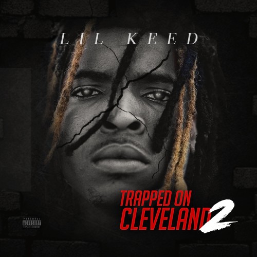 Trapped On Cleveland 2 - Lil Keed