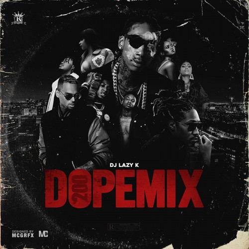 Dope Mix 200 - DJ Lazy K - stream and download