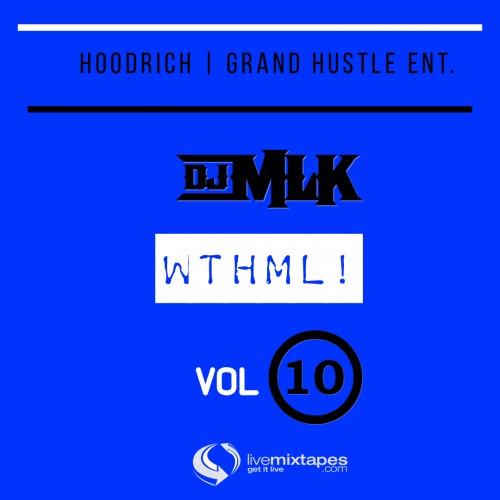 #WTHML 10 - DJ MLK