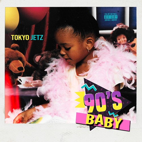 90's Baby - Tokyo Jetz
