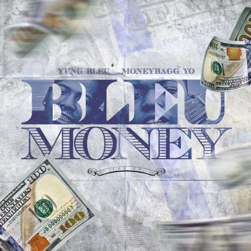 Yung Bleu & Moneybagg Yo - Bleu Money