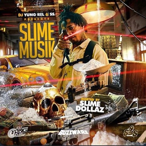 Slime Musik  - DJ Yung Rel