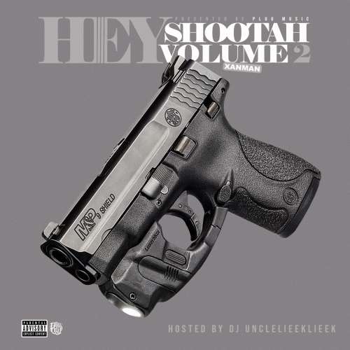 xanman - Hey Shootah Vol.2