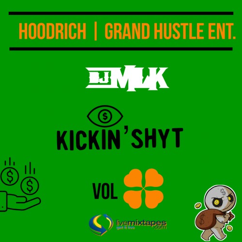 #KickinShyt 4 - DJ MLK