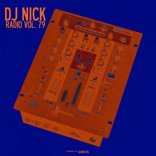 Various Artists - DJ Nick Radio 79