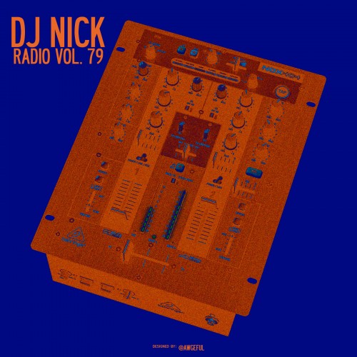 DJ Nick Radio 79 - DJ Nick