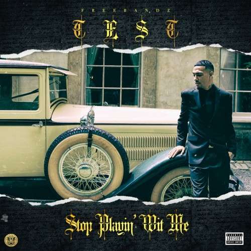 Test - Stop Playing Wit Me