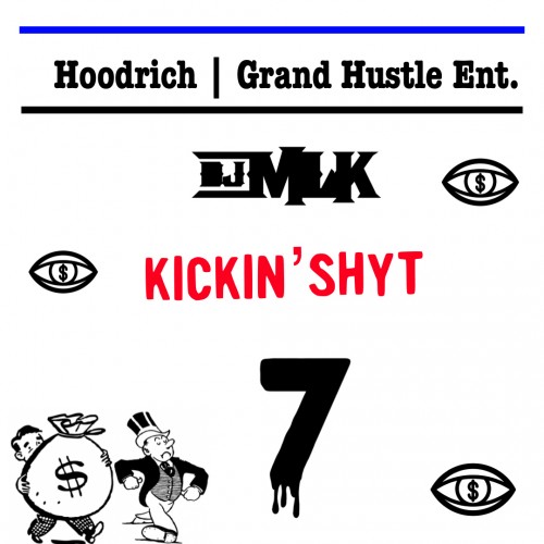 #KickinShyt 7 - DJ MLK
