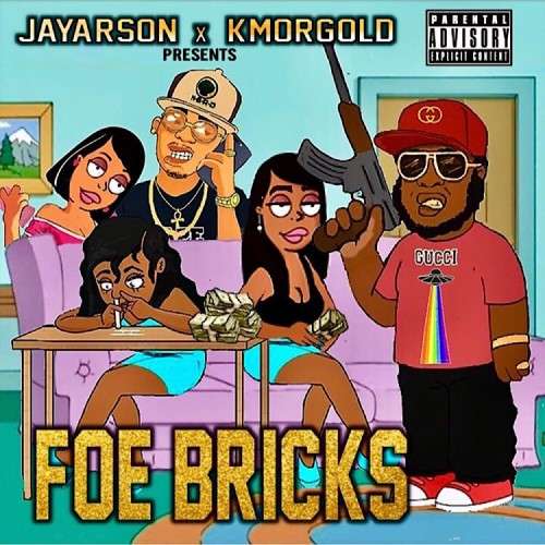 JAYARSON & KMorGOLD - Foe Bricks