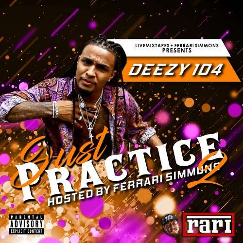 Various Artists - Just Practice (Hosted By Deezy 104)