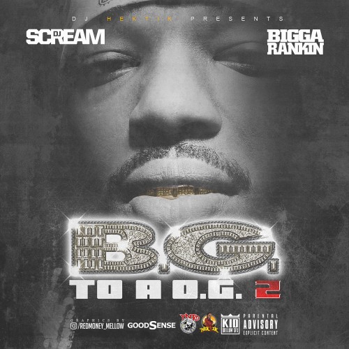 B.G. To A O.G. 2  - B.G. (DJ Scream Bigga Rankin DJ Hektik)