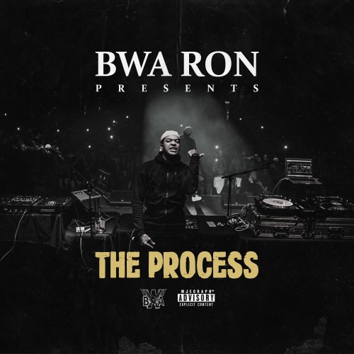 The Process - BWA Ron