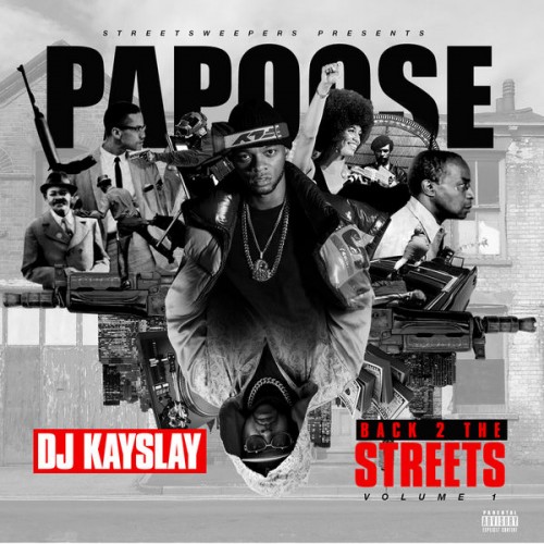 Back 2 The Streets - Papoose (DJ Kay Slay)