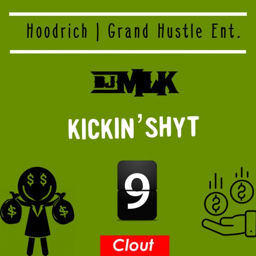 #KickinShyt 9 - DJ MLK