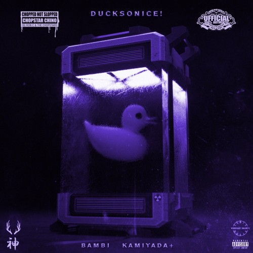 Ducksonice! (ChopNotSlop Remix) - Yung Bambi & Kamiyada (Chopstar Chino The Chopstars)
