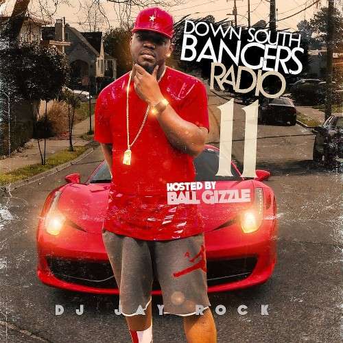 Various Artists - Down South Bangers Radio 11 (Hosted By Ball Gizzle)