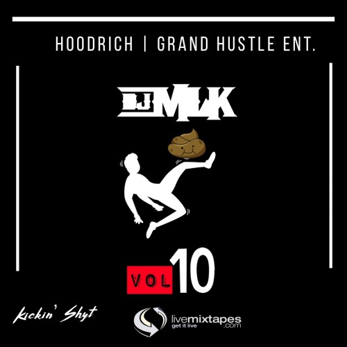 #KickinShyt 10 - DJ MLK