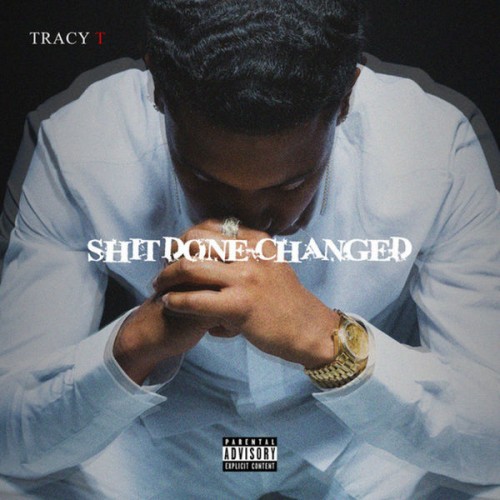Shit Done Changed - Tracy T