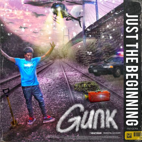Just The Beginning - F$O Gunk (DJ 837)