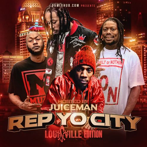Rep Yo City (Louisville Edition) - DJ Juiceman