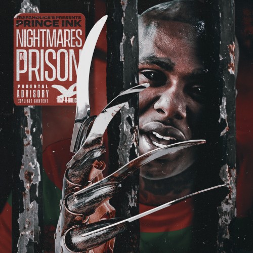 Nightmares In Prison - Prince Ink (Trap-A-Holics)