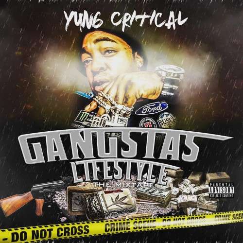 Yung Critical - Gangstas Lifestyle