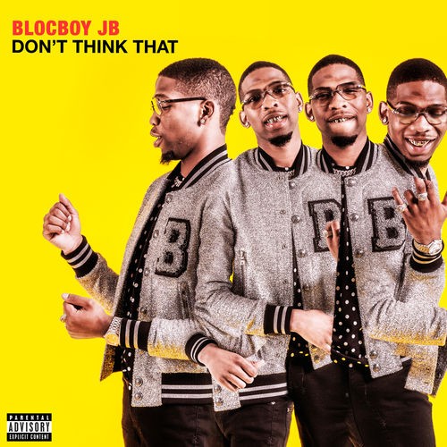 Don't Think That - Blocboy JB