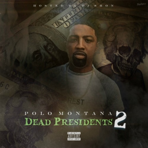 Dead Presidents 2 Polo Montana (DJ Shon) stream and download