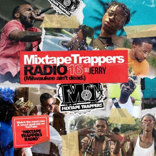 Various Artists - Mixtape Trappers Radio 16 (Milwaukee Ain't Dead)