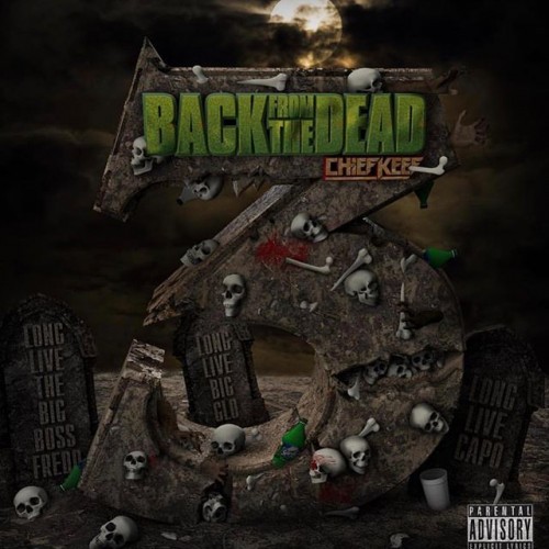 Back From The Dead 3 - Chief Keef
