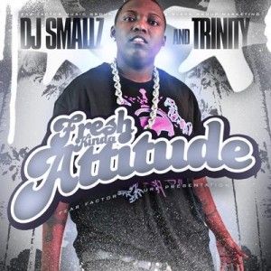 A Fresh Kinda Attitude - Trinity (DJ Smallz)