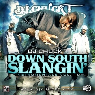 Down South Slangin Instrumentals, Vol. 10 - DJ Chuck T