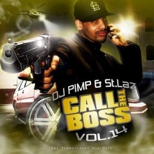 Call The Boss, Vol. 14 - St. Laz (DJ Pimp)