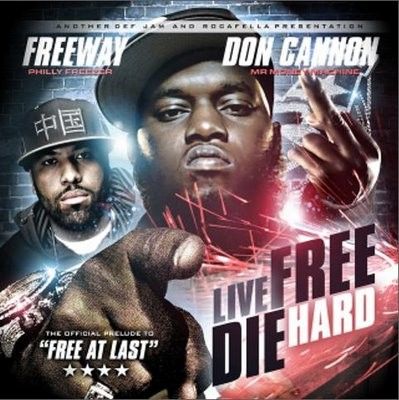 Live Free Die Hard - Freeway (DJ Don Cannon)