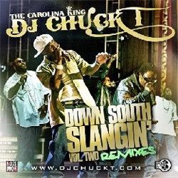 Down South Slangin' Remixes, Vol. 2 - DJ Chuck T