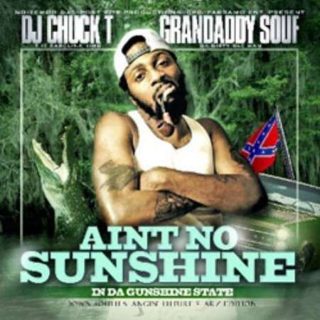 Grandaddy Souf - Ain't No Sunshine In Da Gunshine State