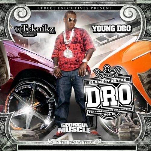 Blame It On The Dro - Young Dro (DJ Teknikz)