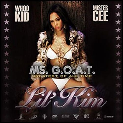 Ms. G.O.A.T. - Lil Kim (DJ Whoo Kid)