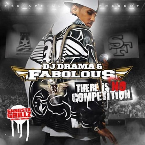 There Is No Competition - Fabolous (DJ Drama)