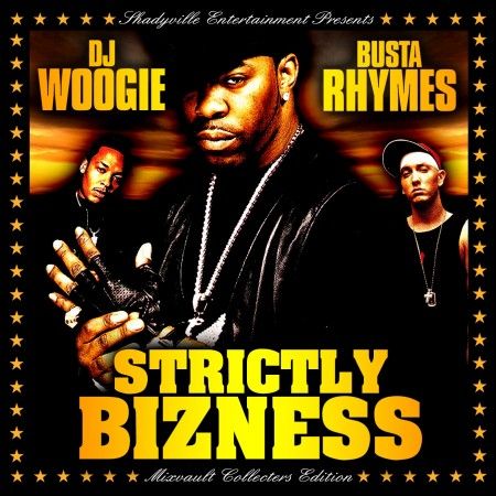 Strictly Bizness - Busta Rhymes (DJ Woogie)