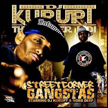 Streetcorner Gangstas (Hosted by Prodigy) - Mobb Deep (DJ Kurupt)