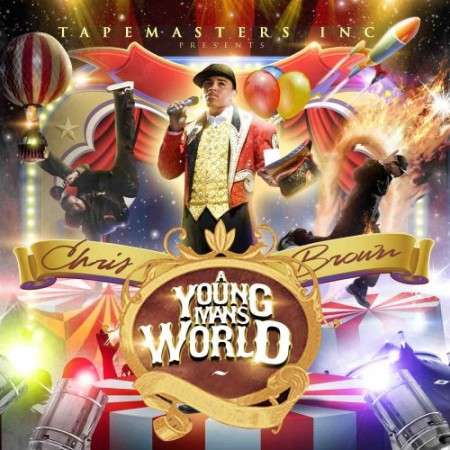 Chris Brown - A Young Mans World