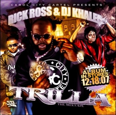 Trilla (The Mixtape) - Rick Ross (DJ Khaled)
